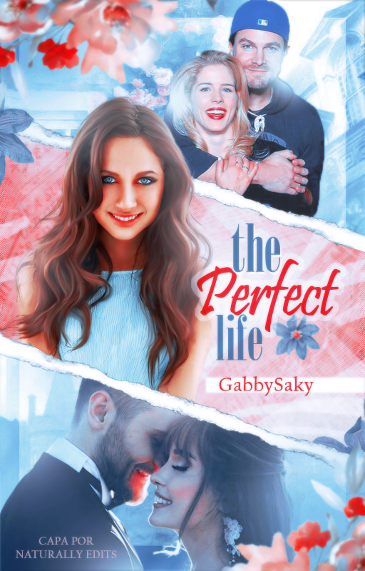 The Perfect life (GabbySaky)